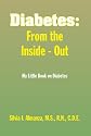 Diabetes from the Inside - Out: My Little Book on Diabetes