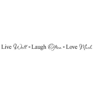 Live well Laugh often Love Much vinyl wall art sayings decor lettering