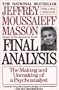 Final Analysis: The Making and Unmaking of a Psychoanalyst