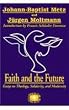 Faith and the Future: Essays on Theology, Solidarity, and Modernity