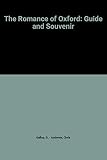 The romance of Oxford : guide and souvenir