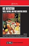 Image of Fat Detection: Taste, Texture, and Post Ingestive Effects (Frontiers in Neuroscience)