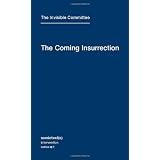 The Coming Insurrectionby The Invisible Committee