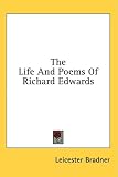  : The Life And Poems Of Richard Edwards