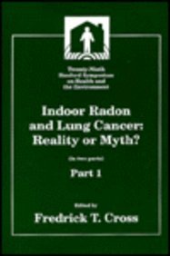 Indoor Radon and Lung Cancer: Reality or Myth? : Twenty-Ninth Hanford Symposium on Health and the Environment. TWO VOLUME SET
