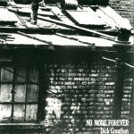 DICK GAUGHAN : NO MORE FOREVER