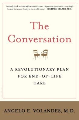 A Revolutionary Plan for End of Life Care The Conversation (Hardback) - Common