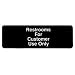 3"x9" Restaurant Sign, Black, Restrooms For Customers Only,