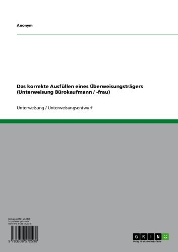 Das korrekte Ausfüllen eines Überweisungsträgers (Unterweisung Bürokaufmann / -frau) (German Edition)