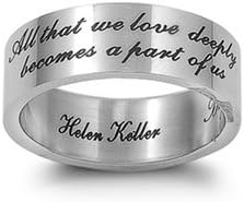 Men or Womens Stainless Steel Ring Religious & Inspirational Stainless Steel Ring - Helen Keller Inscription, All that we love deeply becomes a part of us. High Polish Finish. Face and Band Width: 8 mm Size 11
