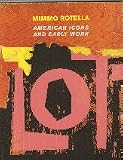 Mimmo Rotella American Icons and Early Work