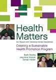 Health Matters for People with Developmental Disabilities: Creating a Sustainable Health Promotion Program [Paperback] [2009] 1 Ed. Beth Marks RN Ph.D., Jasmina Sisirak M.P.H., Tamar Heller Ph.D.