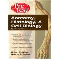 Anatomy, Histology & Cell Biology PreTest Self Assessment & Review 4e, by Klein