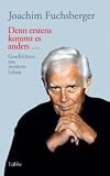 Produkt-Bild: Denn erstens kommt es anders ... Geschichten aus meinem Leben.