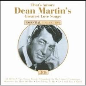 That's Amore: Dean Martin's Greatest Love Songs