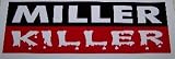 Miller Killer With Blood Drops Red White & Black 12