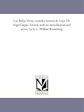 Las Bvrlas Veras: comedia famosa de Lope De Vega Carpio. Edited, with an introduction and notes, by S. L. Millard Rosenberg
