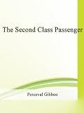 The Second Class Passenger