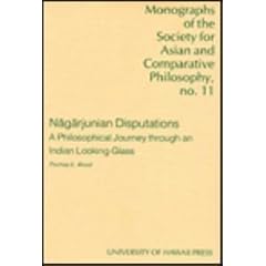 Nagarjunian Disputations: A Philosophical Journey Through an Indian Looking-Glass