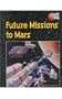 Future Missions to Mars (Mission to Mars)