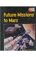 Future Missions to Mars (Mission to Mars)