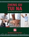 Books : Zheng Gu Tui Na: A Chinese Medical Massage Textbook