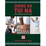 Zheng Gu Tui Na: A Chinese Medical Massage Textbook