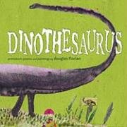 Dinothesaurus: Prehistoric Poems and Paintings by Douglas Florian