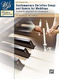 Wedding Performer: Contemporary Christian Songs and Hymns for Weddings - Piano