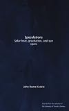 Speculations: Solar heat, gravitation, and sun spots