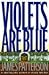 Search : Violets Are Blue ~ Detective Alex Cross Series