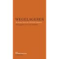 Wegelagerer: Die besten Storys der SPIEGEL-Reporter