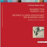 Johannes Itten Tagebuch 1930: Beiträge zu einem Kontrapunkt der Bildenden Kunst