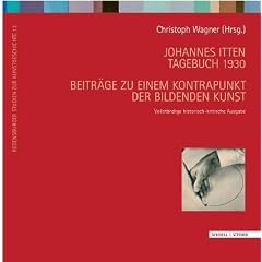 Johannes Itten Tagebuch 1930: Beitr�ge zu einem Kontrapunkt der Bildenden Kunst