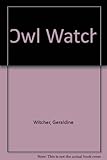 The owl watch
