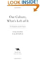 Our Culture, What's Left of it: The Mandarins and the Masses