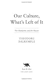 Our Culture, Whats Left of It: The Mandarins and the Masses