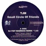 TJM / SMALL CIRCLE OF FRIENDS (REMIXES)