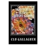 Shattered Seeds: "Sofia's Story": Collector's Edition