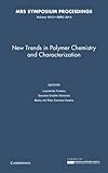 New trends in polymer chemistry and characterization : symposium held August 11-15, 2013, Cancún, Mexico