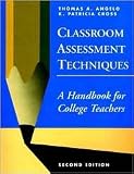 Classroom Assessment Techniques: A Handbook for College Teachers (Josse Bass Higher and Adult Education) [Paperback]
