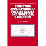 geometric applications of fourier series and spherical harmonics encyclopedia of mathematics and its applications