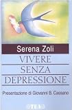 Vivere senza depressione (Tea pratica)