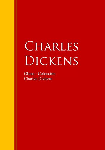 Obras - Colección de Charles Dickens: Biblioteca de Grandes Escritores (Spanish Edition)
