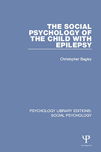 The Social Psychology of the Child with Epilepsy: Volume 1 (Psychology Library Editions: Social Psychology)
