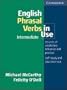 English Phrasal Verbs in Use Intermediate (Professional English in Use)