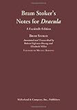 Bram Stoker's Notes for Dracula: An Annotated Transcription and Comprehensive Analysis
