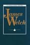 James Welch (Confluence American Authors Series)
