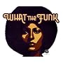 What the Funk: Eine Einf�hrung in funky Music