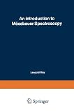 ISBN 9781468489132 product image for An Introduction to Mössbauer Spectroscopy | upcitemdb.com